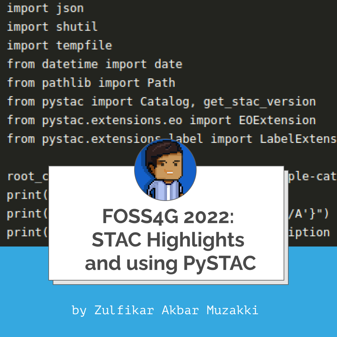 FOSS4G 2022: STAC Highlights and using PySTAC